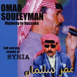 Image du média "HIGHWAY TO HASSAKE (FOLK & POP SOUNDS OF SYRIA) de Omar SOULEYMAN"