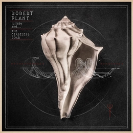 Image du média "LULLABY AND... THE CEASELESS ROAR de Robert PLANT"