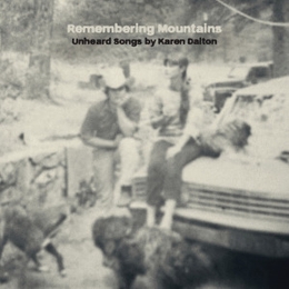 Image du média "REMEMBERING MOUNTAINS: UNHEARD SONGS BY KAREN DALTON"