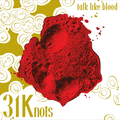 Couverture TALK LIKE BLOOD de 31KNOTS