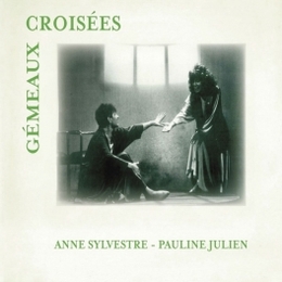 Image du média "GÉMEAUX CROISÉS de Anne SYLVESTRE & PAULINE JULIEN"