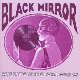 Image du média "BLACK MIRROR. REFLECTIONS IN GLOBAL MUSICS"