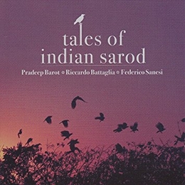 Image du média "TALES OF INDIAN SAROD de Pradeep BAROT, R. BATTAGLIA, F. SANESI"