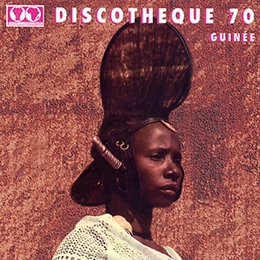 Image du média "DISCOTHÈQUE 70: GUINÉE"