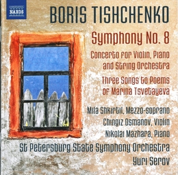 Image du média "SYMPHONIE 8/ CONCERTO VIOLON, PIANO ET CORDES/ MÉLODIES de Boris Ivanovitch TISHCHENKO"