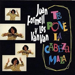 Image du média "TE PONE LA CABEZA MALA de Juan FORMELL Y LOS VAN VAN"