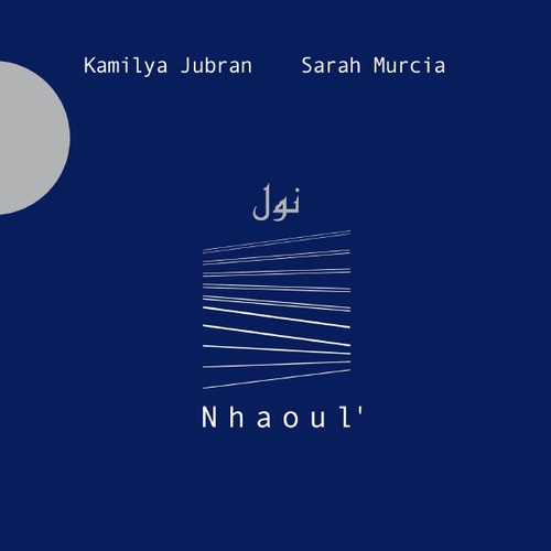 Couverture NHAOUL' de Kamilya JUBRAN & SARAH MURCIA