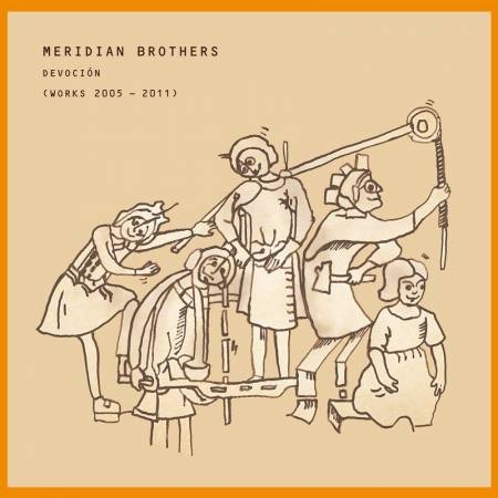 Couverture DEVOCIÓN (WORKS 2005-2011) de MERIDIAN BROTHERS