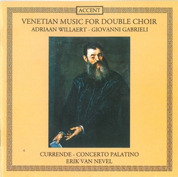 Image du média "VENETIAN MUSIC FOR DOUBLE CHOIR: WILLAERT - G.GABRIELI de Adrian WILLAERT"