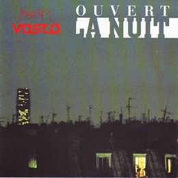 Image du média "OUVERT LA NUIT de Jean VASCA"