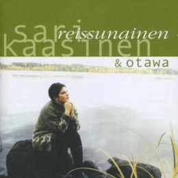 Image du média "REISSUNAINEN de Sari KAASINEN & OTAWA"