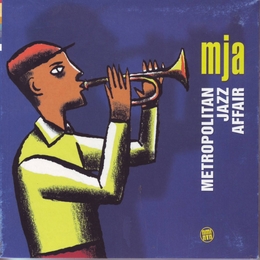 Image du média "METROPOLITAN JAZZ AFFAIR de MJA (METROPOLITAN JAZZ AFFAIR)"