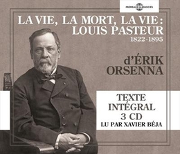 Image du média "LA VIE, LA MORT, LA VIE: LOUIS PASTEUR de Erik ORSENNA"