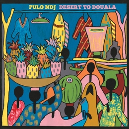 Image du média "DESERT TO DOUALA de PULO NDJ"