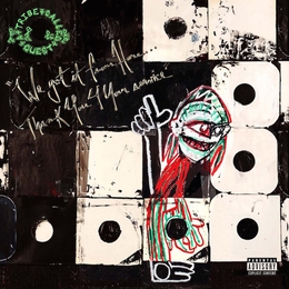 Image du média "WE GOT IT FROM HERE...THANK YOU 4 YOUR SERVICE de A TRIBE CALLED QUEST"