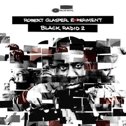 Image du média "BLACK RADIO 2 de Robert GLASPER EXPERIMENT"