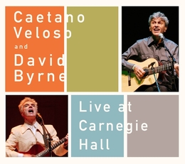 Image du média "LIVE AT CARNEGIE HALL de Caetano VELOSO AND DAVID BYRNE"