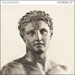 Image du média "GLASS BOYS de FUCKED UP"