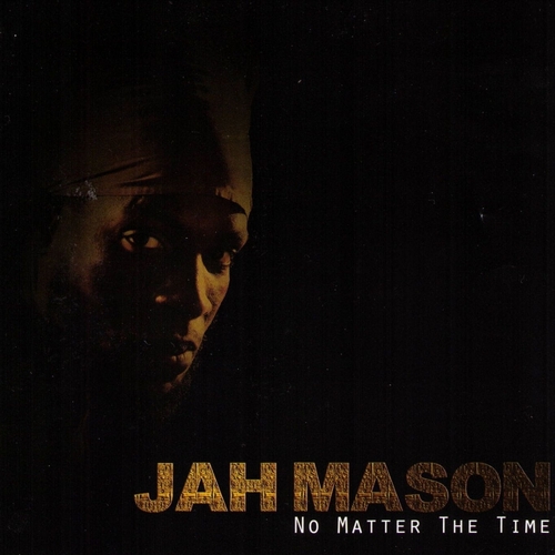 Couverture NO MATTER THE TIME de Jah MASON