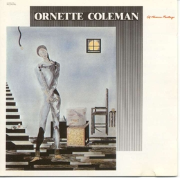 Image du média "OF HUMAN FEELINGS de Ornette COLEMAN"