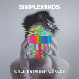 Image du média "WALK BETWEEN WORLDS de SIMPLE MINDS"