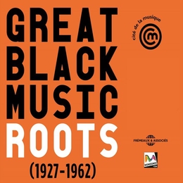 Image du média "GREAT BLACK MUSIC ROOTS (1927-1962)"