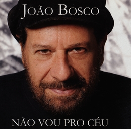 Image du média "NÃO VOU PRO CÉU de João BOSCO"