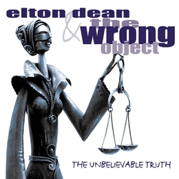 Image du média "THE UNBELIEVABLE TRUTH de Elton DEAN & THE WRONG OBJECT"