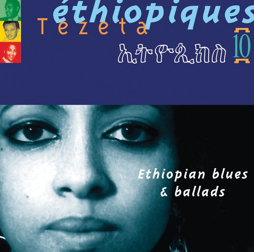 Couverture ETHIOPIQUES 10: ETHIOPIAN BLUES & BALLADS