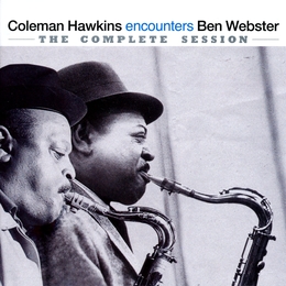 Image du média "COLEMAN HAWKINS ENCOUNTERS BEN WEBSTER (COMPLETE SESSION) de Coleman HAWKINS & BEN WEBSTER"