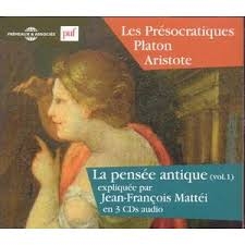 Image du média "LES PENSÉE ANTIQUE (LA) VOL.1 - PRÉSOCRATIQUES de Jean-François MATTEI"