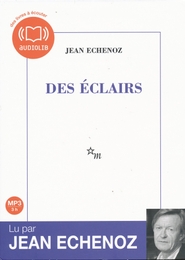 Image du média "DES ÉCLAIRS (CD-MP3) de Jean ECHENOZ"