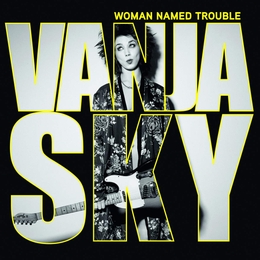 Image du média "WOMAN NAMED TROUBLE de Vanja SKY"