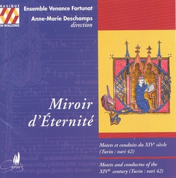 Image du média "MIROIR D'ETERNITE - MOTETS ET CONDUITS DU XIV°S. (MS.TURIN)"