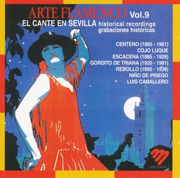 Image du média "ARTE FLAMENCO VOL. 9: EL CANTE EN SEVILLA, HISTORICAL REC."