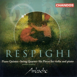 Image du média "QUINTETTE CLAVIER / QUATUOR CORDES / 6 PIÈCES VIOLON PIANO de Ottorino RESPIGHI"