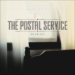 Image du média "GIVE UP (DELUXE 10TH ANNIVERSARY EDITION) de THE POSTAL SERVICE"