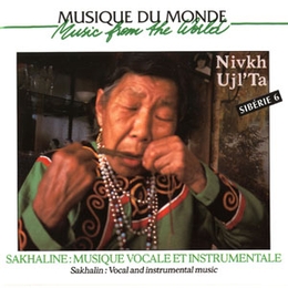 Image du média "SIBÉRIE 6: NIVKH, UJL'TA. SAKHALINE: MUSIQUE VOCALE & INSTR."