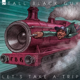 Image du média "LET'S TAKE A TRIP de TALL BLACK GUY"