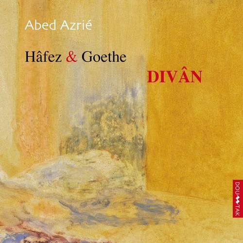 Couverture HÂFEZ & GOETHE: DIVÂN de Abed AZRIÉ