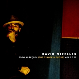 Image du média "IGBO ALAKORIN (THE SINGER'S GROVE) VOL I & II de David VIRELLES"