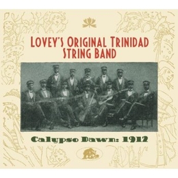 Image du média "CALYPSO DAWN: 1912 de LOVEY'S ORIGINAL TRINIDAD STRING BAND"