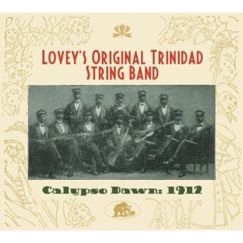 Couverture CALYPSO DAWN: 1912 de LOVEY'S ORIGINAL TRINIDAD STRING BAND