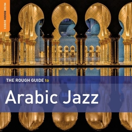 Image du média "THE ROUGH GUIDE TO ARABIC JAZZ"