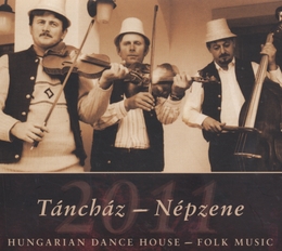 Image du média "TÁNCHÁZ-NÉPZENE. HUNGARIAN DANCE HOUSE - FOLK MUSIC"