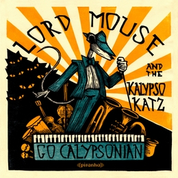 Image du média "GO CALYPSONIAN de LORD MOUSE AND THE KALYPSO KATZ"