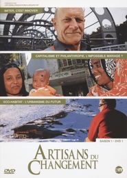 Image du média "LES ARTISANS DU CHANGEMENT - SAISON 1 - DVD 1 de Sylvain BRAUN"