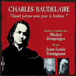 Image du média "QUAND PARTONS-NOUS POUR LE BONHEUR? de Charles BAUDELAIRE"