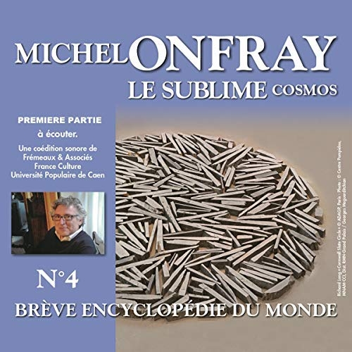 Couverture COSMOS - LE SUBLIME (BRÈVE ENCYCLOPÉDIE DU MONDE N°4) de Michel ONFRAY