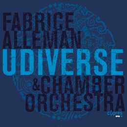 Image du média "UDIVERSE de Fabrice ALLEMAN & CHAMBER ORCHESTRA"